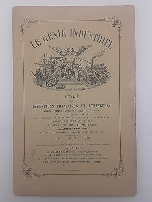 Le Genie Industriel, Revue de Inventions Francaises et Etrangeres, annales des Progres de L'indus...