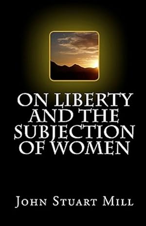 Seller image for On Liberty and the Subjection of Women for sale by GreatBookPrices