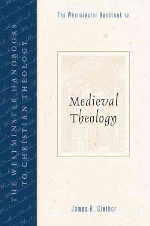 Seller image for Westminster Handbook to Medieval Theology for sale by GreatBookPrices