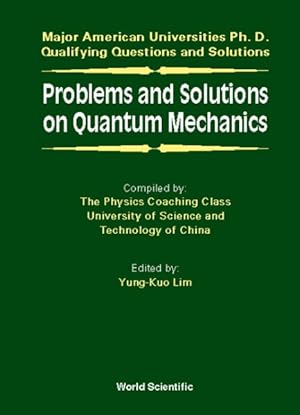 Imagen del vendedor de Problems and Solutions on Quantum Mechanics : Major American Universities Ph. D. Qualifying Questions and Solutions a la venta por GreatBookPricesUK