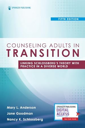 Imagen del vendedor de Counseling Adults in Transition : Linking Schlossberg's Theory With Practice in a Diverse World a la venta por GreatBookPricesUK