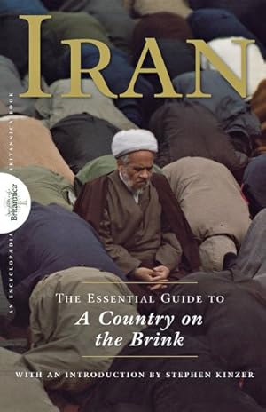 Imagen del vendedor de Iran : The Essential Guide to a Country on the Brink a la venta por GreatBookPrices