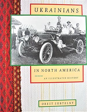 Image du vendeur pour Ukrainians in North America: An Illustrated History mis en vente par Ken Jackson