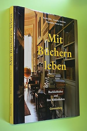 Bild des Verkufers fr Mit Bchern leben: Buchliebhaber und ihre Bibliotheken. Estelle Ellis; Caroline Seebohm; Christopher Simon Sykes. [Aus dem Engl. bers. von Gisela Sturm und Klaus Sticker] / Teil von: Bibliothek des Brsenvereins des Deutschen Buchhandels e.V. ; Rez. in Myosotis 10,1997,1, S. 49-51; ProLibris 1997, 4, S. 245-246 zum Verkauf von Antiquariat Biebusch