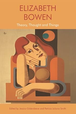 Seller image for Elizabeth Bowen : Theory, Thought and Things for sale by GreatBookPricesUK