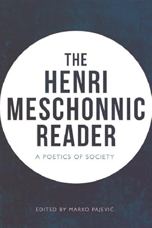 Image du vendeur pour Henri Meschonnic Reader : A Poetics of Society mis en vente par GreatBookPrices