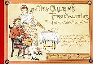 Mrs. Gilpin's Frugalities: Remants and 200 Ways of Using Them