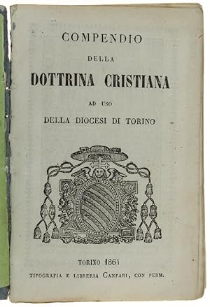 Immagine del venditore per COMPENDIO DELLA DOTTRINA CRISTIANA AD USO DELLA DIOCESI DI TORINO.: venduto da Bergoglio Libri d'Epoca