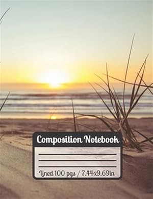 Seller image for Composition Notebook: Beach Sunset Sand Waves & Plants The Ultimate gift For Beach Lovers -Language: spanish for sale by GreatBookPrices