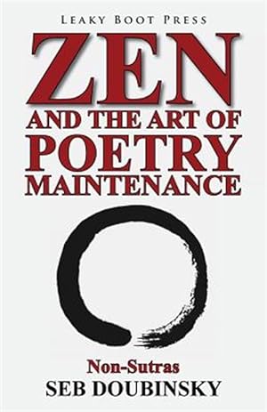 Seller image for Zen and the Art of Poetry Maintenance : Non-sutras for sale by GreatBookPrices