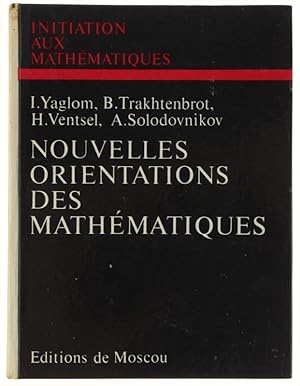 Image du vendeur pour NOUVELLES ORIENTATIONS DES MATHEMATIQUES - Iinitiation aux Mathematiques.: mis en vente par Bergoglio Libri d'Epoca