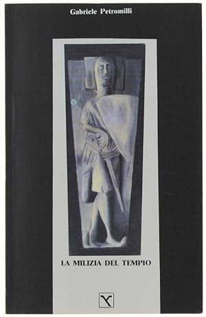 Seller image for LA MILIZIA DEL TEMPIO storia e metastoria del Templari.: for sale by Bergoglio Libri d'Epoca
