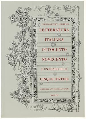 LETTERATURA ITALIIANA DELL'OTTOCENTO E DEL NOVECENTO - UN FONDO DI 101 CINQUECENTINE. Catalogo N....