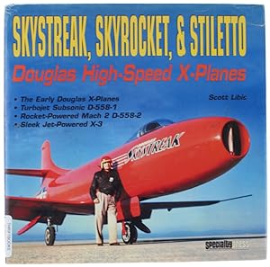 Immagine del venditore per SKYSTREAK, SKYROCKET, & STILETTO: Douglas High-Speed X-Planes.: venduto da Bergoglio Libri d'Epoca