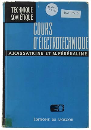 Image du vendeur pour COURS D'ELECTROTECHNIQUE. Traduit du Russe par Ch.Bir.: mis en vente par Bergoglio Libri d'Epoca