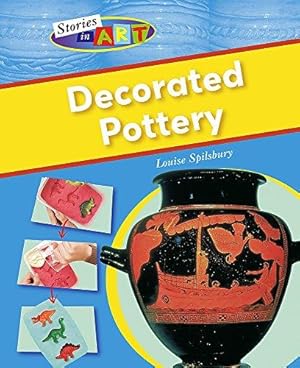 Seller image for Decorated Pottery (Stories Behind the Art) for sale by WeBuyBooks