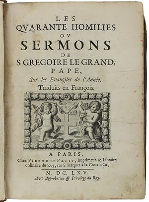 LES QUARANTE HOMILIES OU SERMONS DE S.GREGOIRE LE GRAND, PAPE, SUR LES EVANGILES DE L'ANNEE. Trad...