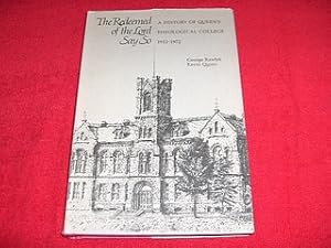 The Redeemed of the Lord Say So : A History of Queen's Theological College, 1912-1972