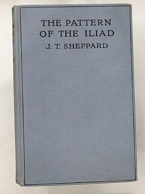 Bild des Verkufers fr The Pattern of the Iliad. zum Verkauf von Plurabelle Books Ltd
