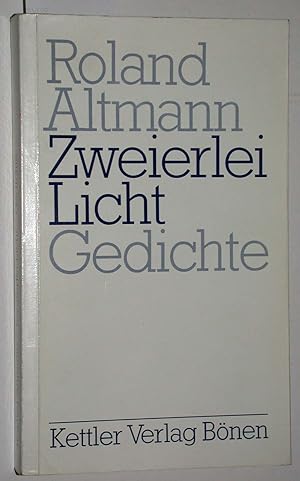 Bild des Verkufers fr Zweierlei Licht. Gedichte. Signiertes Exemplar. zum Verkauf von Versandantiquariat Kerstin Daras