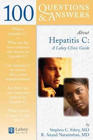 Seller image for 100 Questions & Answers About Hepatitis C : A Lahey Clinic Guide for sale by GreatBookPrices