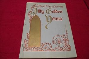 Fifty Golden Years 1903 - 1953: A Brief History of the Order of St. Benedict in the Abbacy Nulliu...