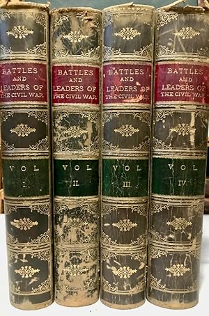 Imagen del vendedor de Battles and Leaders of the Civil War Being for the Most Part Contributions by Union and Confederate Officers. Based Upon "The Century War Series." 4 volumes a la venta por Americana Books, ABAA