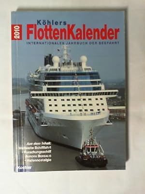 Köhlers Flottenkalender 2010 - Internationales Jahrbuch der Seefahrt