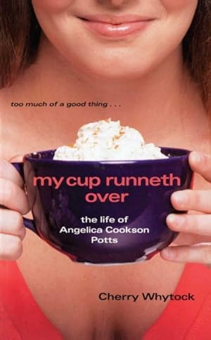Seller image for My Cup Runneth over : The Life of Angelica Cookson Potts for sale by GreatBookPrices