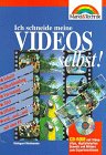 Seller image for Ich schneide meine VIDEOS selbst mit CD-unbenutzt for sale by Gabis Bcherlager