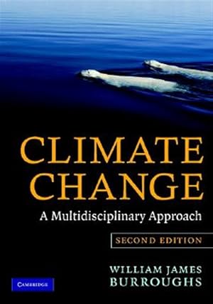 Bild des Verk�ufers f�r Climate Change : A Multidisciplinary Approach zum Verkauf von GreatBookPricesUK
