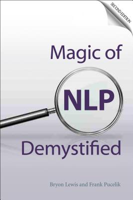 Imagen del vendedor de The Magic of NLP Demystified (Paperback or Softback) a la venta por BargainBookStores