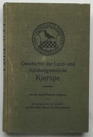 Geschichte der Land- und Kirchengemeinde Kierspe. SIGNIERT ! - herausgegeben und ergänzt von Wilh...