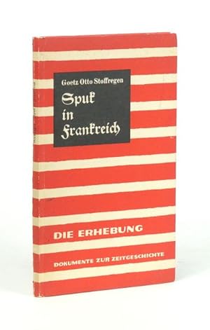 Imagen del vendedor de Spuk in Frankreich. (= Die Erhebung. Dokumente zur Zeitgeschichte). a la venta por Versandantiquariat Wolfgang Friebes