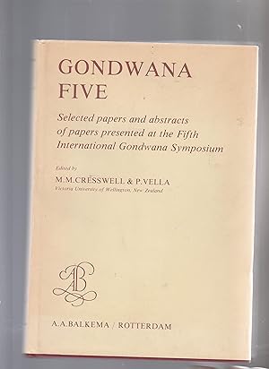 GONDWANA FIVE. Selected papers and abstracts of papers presented at the Fifth International Gondw...