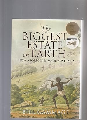 Immagine del venditore per THE BIGGEST ESTATE ON EARTH. How Aborigines Made Australia venduto da BOOK NOW