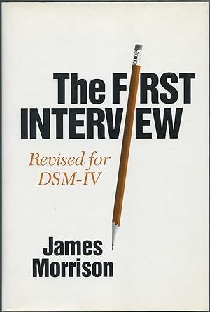 Bild des Verkufers fr The First Interview: Revised for DSM-IV zum Verkauf von Between the Covers-Rare Books, Inc. ABAA