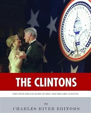 Seller image for Clintons : The Lives and Legacies of Bill and Hillary Clinton for sale by GreatBookPrices