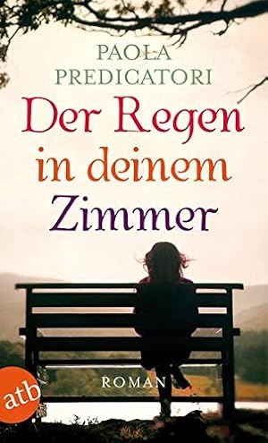 Imagen del vendedor de Der Regen in deinem Zimmer : Roman. Aus dem Ital. von Verena von Koskull a la venta por Antiquariat Buchhandel Daniel Viertel