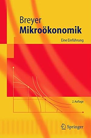 Bild des Verkufers fr Mikrokonomik : eine Einfhrung ; mit 1 Tabelle. Springer-Lehrbuch zum Verkauf von Antiquariat Buchhandel Daniel Viertel