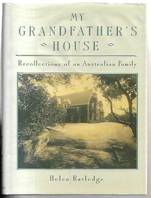 Seller image for My Grandfather's House Recollections of an Australian Family. for sale by City Basement Books