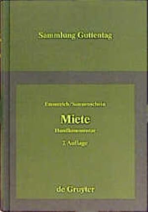 Seller image for Miete. Handkommentar.  535 bis 580a des Brgerlichen Gesetzbuches, Gesetz zur Regelung der Miethhe, Gesetz ber eine Sozialklausel in Gebieten mit gefhrdeter Wohnversorgung. [Sammlung Guttentag]. for sale by Antiquariat Thomas Haker GmbH & Co. KG