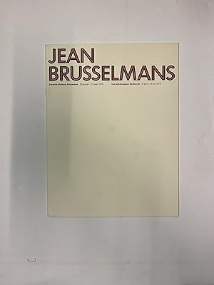 Jean Brusselmans. Stedelijk Museum Amsterdam / Van Abbemuseum Eindhoven, 1979