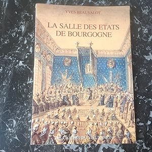 Seller image for La Salle des ETATS de BOURGOGNE . for sale by Lecapricorne
