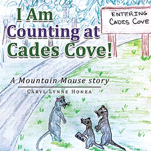 Seller image for I Am Counting at Cades Cove! : A Mountain Mouse Story for sale by GreatBookPrices