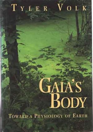 Bild des Verkufers fr Gaia's Body: Toward a Physiology of Earth zum Verkauf von Bij tij en ontij ...