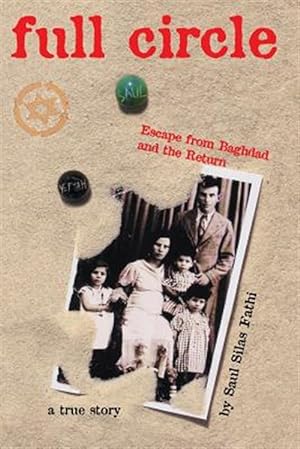 Seller image for Full Circle : Escape from Baghdad and the Return for sale by GreatBookPrices