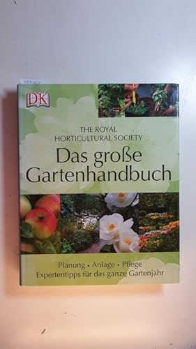 Das grosse Gartenhandbuch : (Planung - Anlage - PflegeExpertentipps für das ganze Gartenjahr)