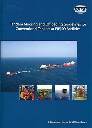 Imagen del vendedor de Tandem Mooring and Offloading Guidelines for Conventional Tankers at F(P)SO Facilities a la venta por Elizabeth's Bookshops