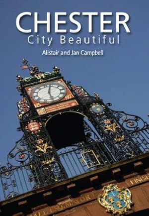 Image du vendeur pour Chester: City Beautiful mis en vente par WeBuyBooks